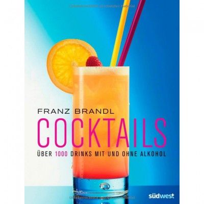 cocktail-buch-franz-brandl-1000-drinks-mit-und-ohne-alkohol